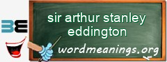 WordMeaning blackboard for sir arthur stanley eddington